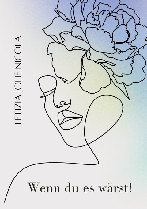 Wenn du es w&auml;rst! - Letizia Jolie Nicola
