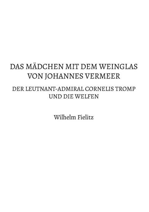 Das M&auml;dchen mit dem Weinglas von Johannes Vermeer - Wilhelm Fielitz