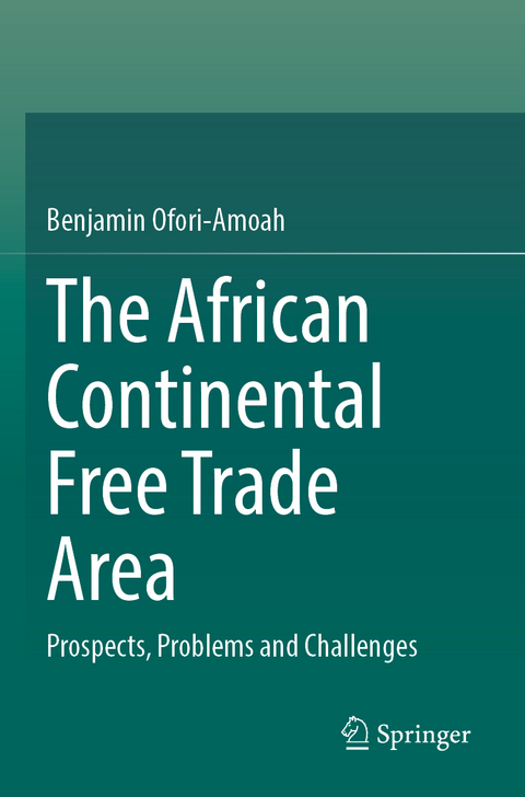 The African Continental Free Trade Area - Benjamin Ofori-Amoah