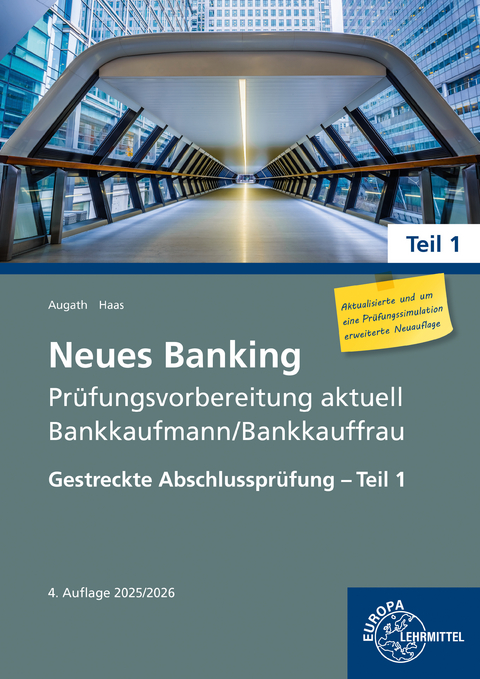 Neues Banking Pr&uuml;fungsvorbereitung aktuell Bankkaufmann/Bankkauffrau - Britta Augath, Nicole Haas