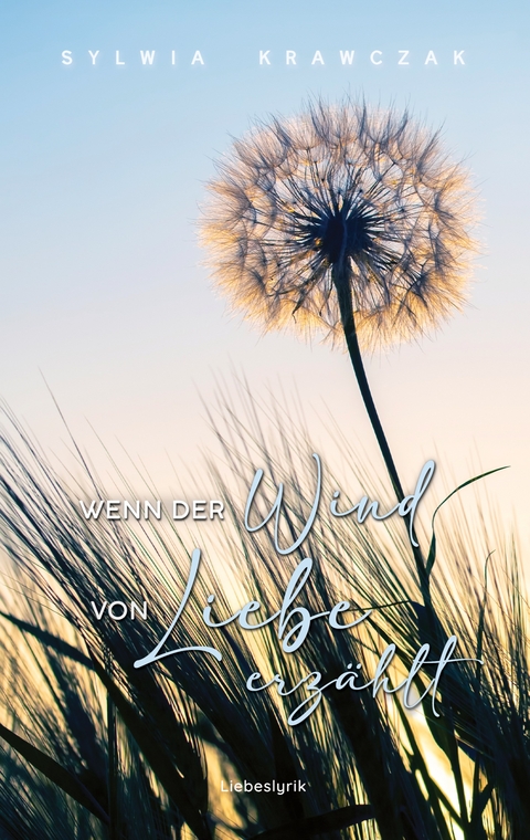 Wenn der Wind von Liebe erz&auml;hlt - Sylwia Krawczak