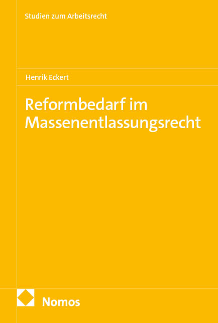 Reformbedarf im Massenentlassungsrecht - Henrik Eckert