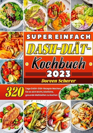 Super einfach DASH-Diät-Kochbuch