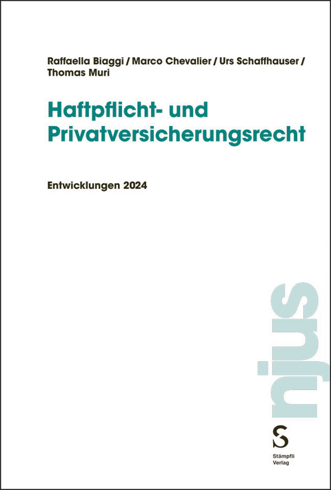 Haftpflicht- und Privatversicherungsrecht - Raffaella Biaggi, Marco Chevalier, Urs Schaffhauser, Thomas Muri