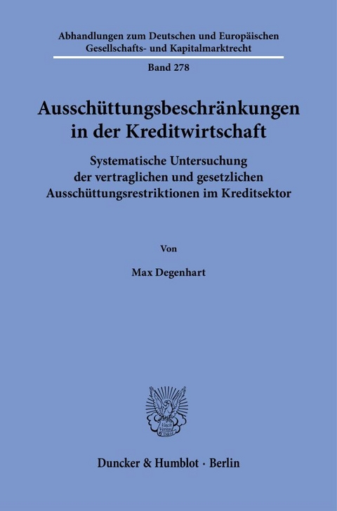 Aussch&uuml;ttungsbeschr&auml;nkungen in der Kreditwirtschaft - Max Degenhart