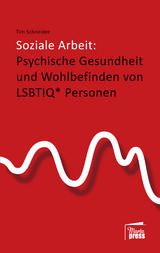 Soziale Arbeit: psychische Gesundheit und Wohlbefinden von LSBTIQ*-Personen - Tim Schneider