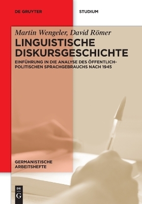 Linguistische Diskursgeschichte - Martin Wengeler, David Römer