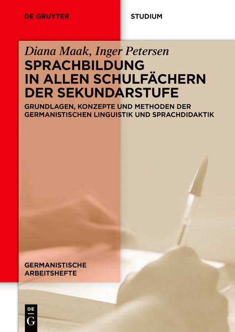 Sprachbildung in allen Schulfächern der Sekundarstufe - Diana Maak, Inger Petersen