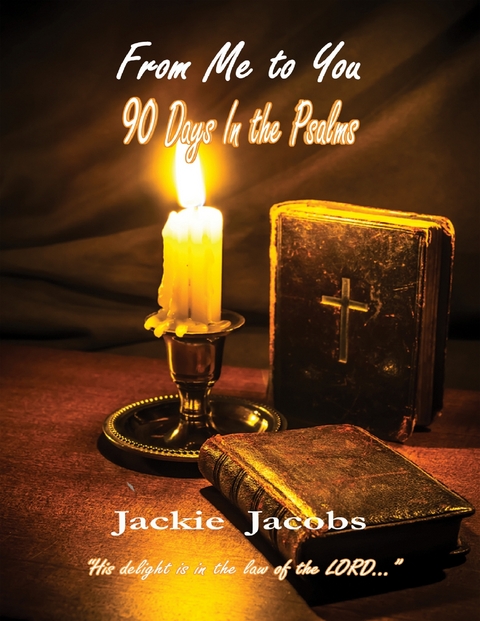 From Me to You 90 Days In the Psalms -  Jackie Jacobs