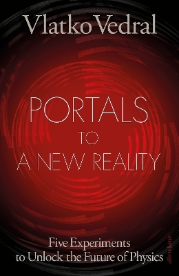 Portals to a New Reality - Vlatko Vedral