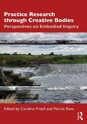 Practice Research through Creative Bodies - 