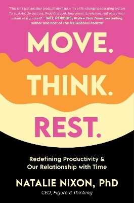 Move. Think. Rest. - Natalie Nixon