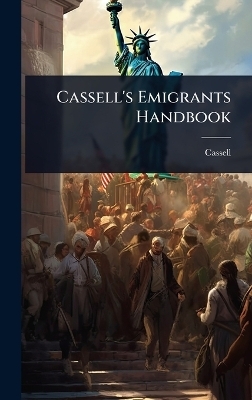 Cassell's Emigrants Handbook -  Cassell