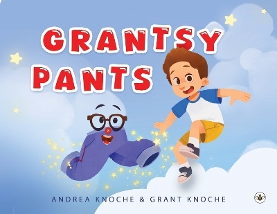 Grantsy Pants - Andrea Knoche and Grant Knoche