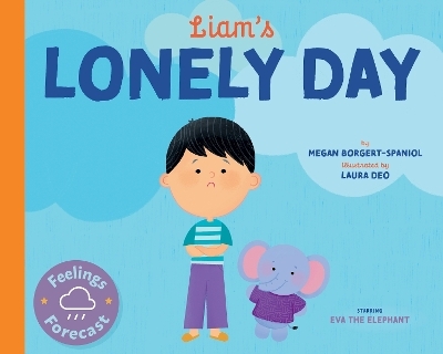 Liam's Lonely Day - Megan Borgert-Spaniol