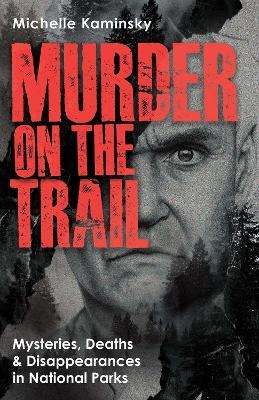 Murder on the Trail - Michelle Kaminsky