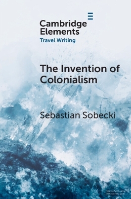The Invention of Colonialism - Sebastian Sobecki