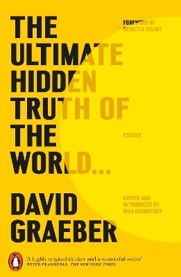 The Ultimate Hidden Truth of the World - David Graeber