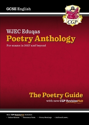 New GCSE English WJEC Eduqas Anthology Poetry Guide with CGP RevisionHub (for exams from 2027) -  CGP Books