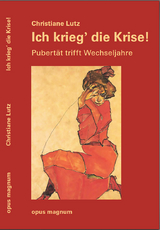 Ich krieg die Krise - Christiane Lutz