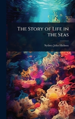 The Story of Life in the Seas