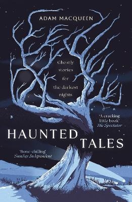 Haunted Tales - Adam Macqueen