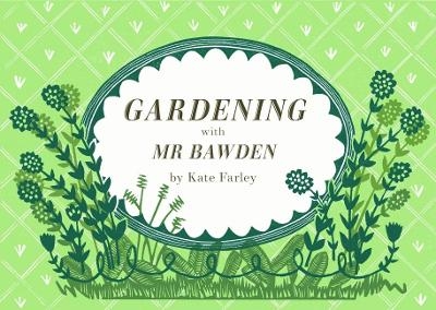 Gardening with Mr Bawden