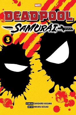 Deadpool: Samurai, Vol. 3 - Sanshiro Kasama