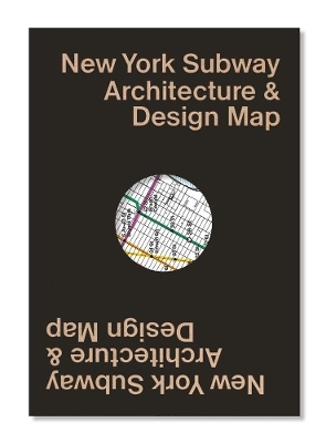 New York Subway Architecture & Design Map - Sandra Bloodworth, Linda Tonn