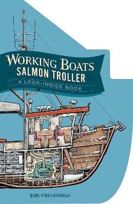 Working Boats: Salmon Troller (board book) - Tom Crestodina
