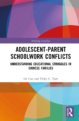 Adolescent-Parent Schoolwork Conflicts - Ge Cao, Vicky C. Tam