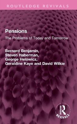 Pensions - Bernard Benjamin, Steven Haberman, George Helowicz, Geraldine Kaye, David Wilkie