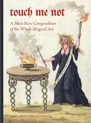 Touch Me Not: a most rare compendium of whole magical art REPRINT - Hereward Tilton
