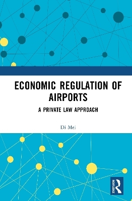 Economic Regulation of Airports