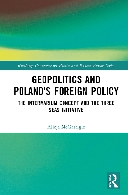 Geopolitics and Poland's Foreign Policy - Alicja McGarrigle