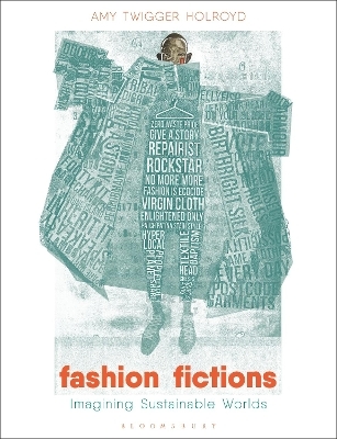 Fashion Fictions - Dr Amy Twigger Holroyd
