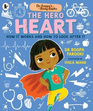 Dr Roopa's Body Books: The Hero Heart
