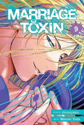 Marriage Toxin, Vol. 9 -  Joumyaku