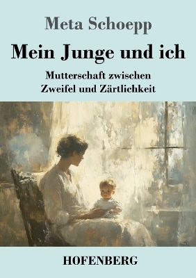 Mein Junge und ich - Meta Schoepp