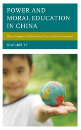 Power and Moral Education in China -  Wangbei Ye