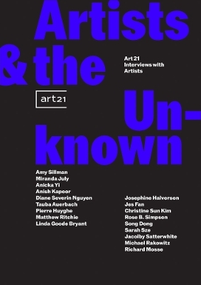Artists & the Unknown: Art21 Interviews with Artists - 
