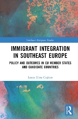 Immigrant Integration in Southeast Europe - Laura Elina Coşkun