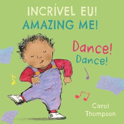 Dance! / Dance! (Portuguese Bilingual Edition) - Carol Thompson