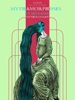 Mythamorphoses: The Mythological Bestiary - Matthieu Hackiere Alizarine