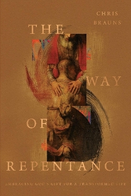 The Way of Repentance - Chris Brauns