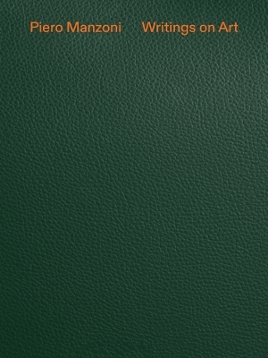 Piero Manzoni: Writings on Art