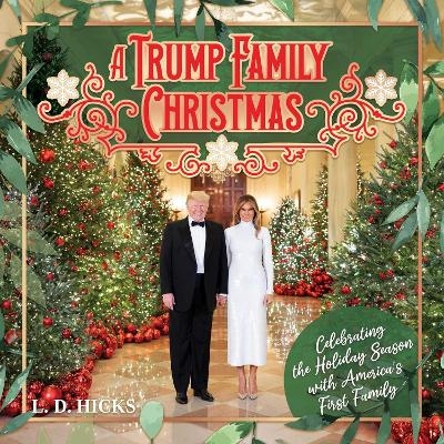 A Trump Family Christmas - L.D. Hicks