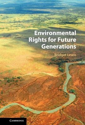 Environmental Rights for Future Generations - Bridget Lewis