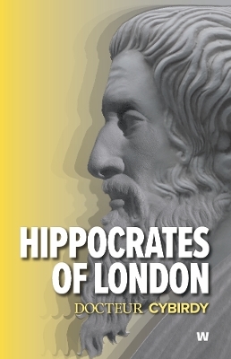 Hippocrates of London - Docteur Cybirdy