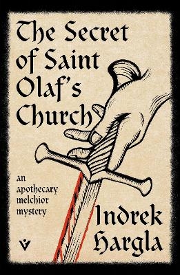 The Secret of Saint Olaf&rsquo;s Church - Indrek Hargla